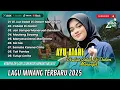 Download Lagu Ayu Atari - DILUA GALAK DI DALAM MANANGIH | CABIAK DI DALAM | MERANA || LAGU MINANG TERPOPULER 2025