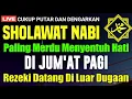 Lagu SHOLAWAT NABI DAHSYAT TERBARU, Sholawat Nabi Muhammad SAW, SHOLAWAT PANARIK REZEKI | PENYAMBUH SAKIT