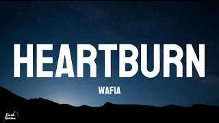 Heartburn Wafia Lyrics 