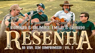 Download Rionegro \u0026 Solimões feat.  @EmilioeEduardoOficial   - Resenha Ao Vivo, Sem Compromisso (Volume 2) MP3