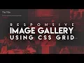 CSS Grid Image Gallery HTML CSS