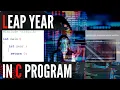 Leap Year Program in C