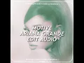 Download Lagu ariana grande - motive ( edit audio )