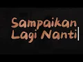 Download Lagu Ksatria Kegelapan - Sampaikan Lagi Nanti (Official Video Lyric)
