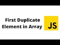 Find first duplicate element in an array