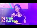 Download Lagu Dj Una On The Club