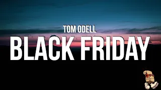 Tom Odell Black Friday Lyrics 