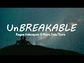 UnBREAKABLE - Regine Velasquez \u0026 Moira Dela Torre (Lyrics)