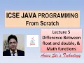 ICSE JAVA PROGRAMMING Lecture-5 Difference between float and double Easily Explained Data