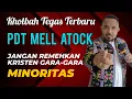 Download Lagu Seruan Tegas Pdt Mell Atock : JANG4N PERLAKUK4N KAMI DENGAN TIDAK ADIL gara-gara kami MIN0RIT4S!
