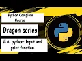 Input Print Function Python Complete Course Dragon Series In Hindi