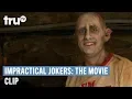 Impractical Jokers The Movie - Joe the Cave Troll truTV