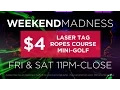 Weekend Madness at HeyDay - 4 Laser Tag Mini-Golf and Ropes Course