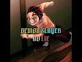 Lagu Demon Slayer - No Lie🤫🔥...#kny #hashira #tanjiro #uppermoons #nolie #music #fyp