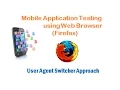Mobile Application Testing - Firefox User Agent Switcher