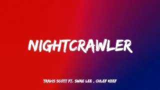 Download Travis Scott - Nightcrawler feat. Swae Lee \u0026 Chief Keef (Lyrics) MP3