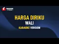 Download Lagu Wali - Harga Diriku (Karaoke)