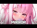Download Lagu NightCore - Mirror (Lyrics)