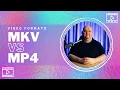Download Lagu MKV vs MP4 -Which Video Format is Better?