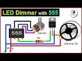 LED strip dimmer circuit using 555 ic PWM LED dimmer