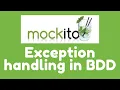 Mockito 3 - Exception Handling in BDD Behavior Driven Development