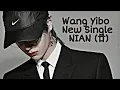 Download Lagu [FMV] Wang Yibo new single - NIAN (廿) [Eng translation of lyrics in description] #王一博