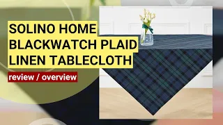 Solino Home Linen Tablecloth Review Elegant Blackwatch Plaid for Every Occasion