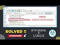 Could Not Connect To Server SFTP Error In Linux SOLVED