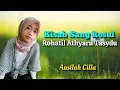 Download Lagu CILLA - KISAH SANG RASUL (COVER) | SHOLAWAT ROHATIL ATHYARU TASYDU Lirik | 12th