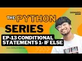 Python 113 Conditionals - Making Decisions with If Statements