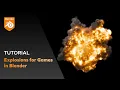 Explosions For Games with Blender