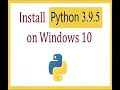 download and Install Python 3 9 5 on Windows 10