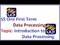 SS 1 First Term Data Processing - Introduction to Data Processing