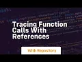Tracing function calls with references