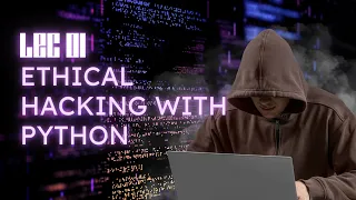 1 What is this course about Python Ethical Hacking