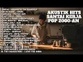 AKUSTIK CAFE LAGU 2000-AN POP HITS BAND INDONESIA KENANGAN MASA SMA | Playlist Full Album