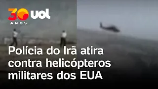 Polícia do Irã atira contra helicópteros militares dos EUA; veja vídeo
