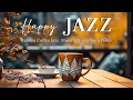 Download Lagu Happy Jazz 🍂 Autumn Coffee Jazz Instrumental Music and Bossa Nova Piano for Work, Study, Relax