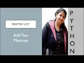 Matrix Addition Nested List Python Examples