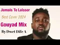 Jamais te laisser - REMIX GOUYAD 2024 by Dwet Dife a