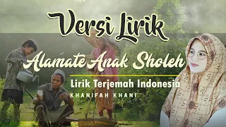 Download ALAMATE ANAK SHOLEH TERJEMAH INDONESIA (VERSI LIRIK) | Khanifah Khani MP3