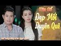 Download Lagu Tân Cổ Tình Yêu Mới Nhất 2022 ❤️ Tân Cổ Đẹp Mối Duyên Quê - NS Võ Ngọc Quyền ft NS Bùi Trung Đẳng