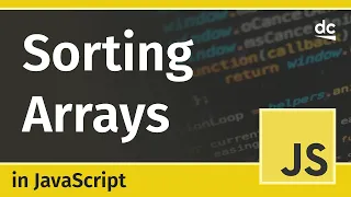 Sorting Arrays in JavaScript Array prototype sort - Tutorial For Beginners