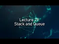 CSE 116 Lecture 29 Stack and Queue
