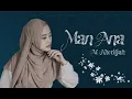 Lagu Lirik Man Ana - Ai Khodijah