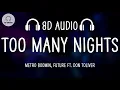 Download Lagu Metro Boomin, Future - Too Many Nights (8D AUDIO) ft. Don Toliver