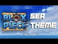 Lagu Blox Fruits/Piece Sea Theme | Roblox Game Sounds