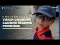 Undiagnosed vision disorder causes reading problems in kids Part 2