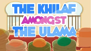 Download The Khilaf Amongst the Ulama: How Islamic Scholars could have difference of Opinions on Same Matter MP3