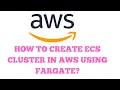 How to create ECS cluster Using Fargate in AWS How to run containers in aws